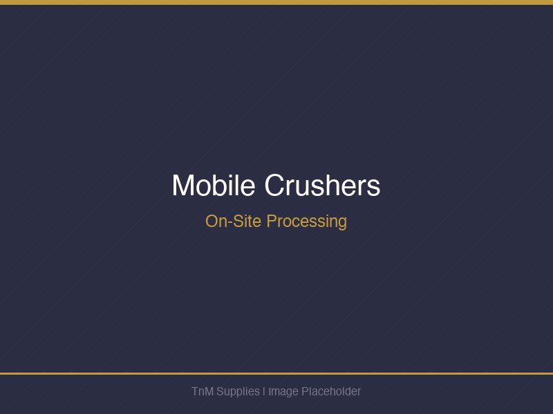 Mobile Crusher - On-Site