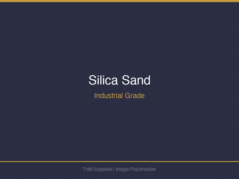 Silica Sand - Industrial Grade